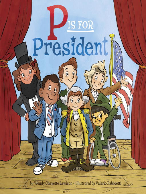 Title details for P Is for President by Wendy Cheyette Lewison - Available